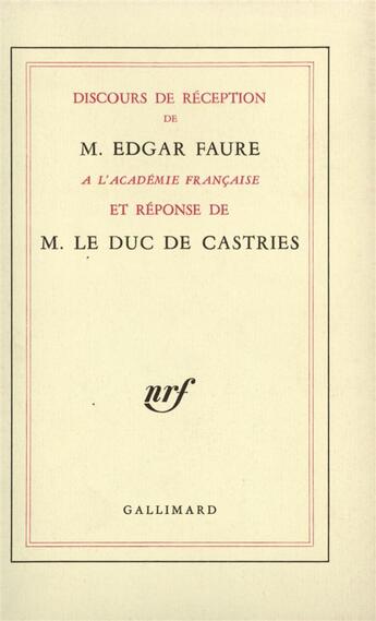 Couverture du livre « Discours de reception a l'academie francaise et reponse de m. le duc de castries » de Castries/Faure aux éditions Gallimard