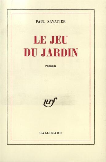 Couverture du livre « Le jeu du jardin » de Savatier Paul aux éditions Gallimard