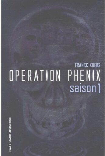 Couverture du livre « Opération phénix ; saison 1 » de Franck Krebs aux éditions Gallimard-jeunesse