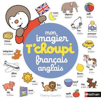 Couverture du livre « T'choupi : mon imagier ; français-anglais » de Thierry Courtin aux éditions Nathan