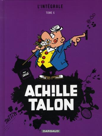 Couverture du livre « Achille Talon : Intégrale vol.6 » de Greg aux éditions Dargaud