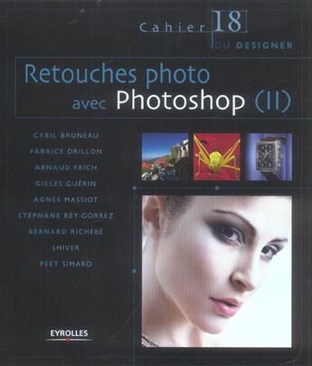 Couverture du livre « Retouches photo avec photoshop (ii) - cahier du designer - 18 » de Bruneau/Drillon aux éditions Eyrolles