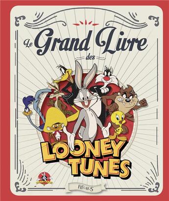 Couverture du livre « Le grand livre des Looney Tunes » de  aux éditions Fleurus