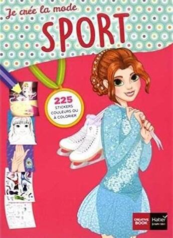 Couverture du livre « Je crée la mode sport » de Valerie Videau et Isabelle Mandrou aux éditions Hatier