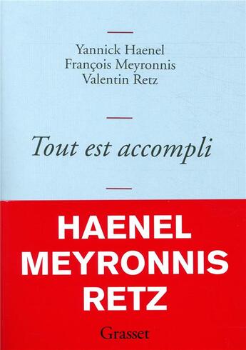 Couverture du livre « Tout est accompli » de Francois Meyronnis et Yannick Haenel et Valentin Retz aux éditions Grasset