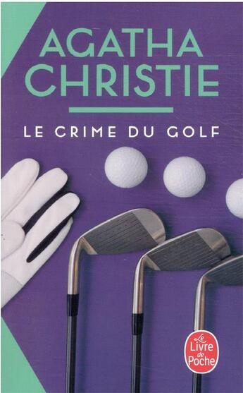 Couverture du livre « Le crime du golf » de Agatha Christie aux éditions Le Livre De Poche