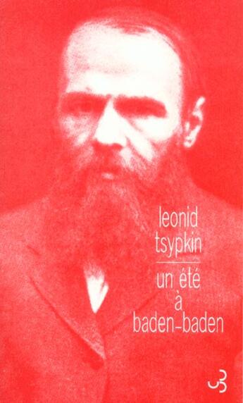 Couverture du livre « Un ete a baden baden » de Leonid Tsypkin aux éditions Christian Bourgois