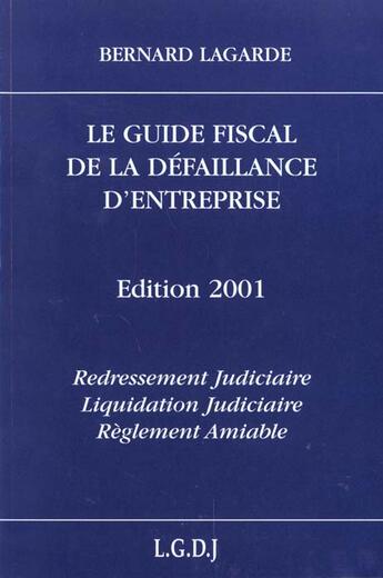 Couverture du livre « Guide fiscal de la defaillance d'entreprise » de Lagarde B. aux éditions Lgdj