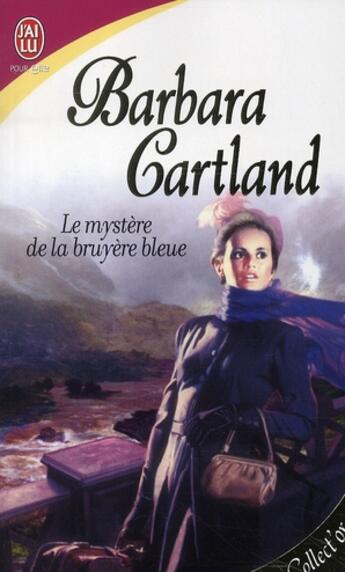 Couverture du livre « Le mystère de la bruyère bleue » de Barbara Cartland aux éditions J'ai Lu