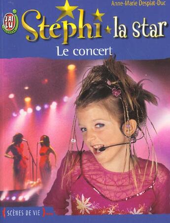 Couverture du livre « Stephi la star t3 - le concert » de Desplat-Duc Anne-Mar aux éditions J'ai Lu