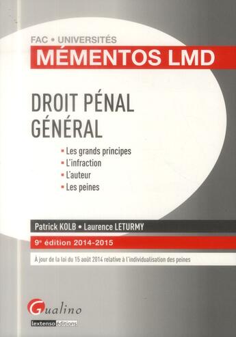 Couverture du livre « Droit pénal général ; 2014-2015 (9e édition) » de Laurence Leturmy et Patrick Kolb aux éditions Gualino