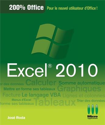 Couverture du livre « 200% OFFICE : Excel 2010 » de Jose Roda aux éditions Ma