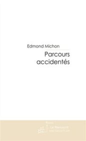 Couverture du livre « Parcours accidentés » de Michon-E aux éditions Le Manuscrit