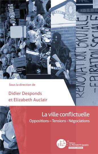 Couverture du livre « La ville conflictuelle » de Desponds-D+Auclair-E aux éditions Le Manuscrit