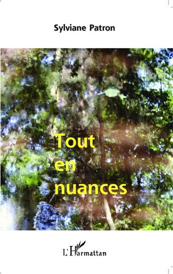 Couverture du livre « Tout en nuances » de Sylviane Patron aux éditions Editions L'harmattan