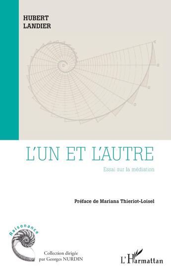 Couverture du livre « L'un et l'autre : essai sur la médiation » de Hubert Landier aux éditions L'harmattan