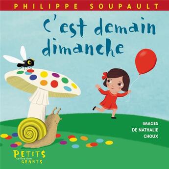 Couverture du livre « C'est demain dimanche » de Nathalie Choux et Philippe Soupault aux éditions Rue Du Monde
