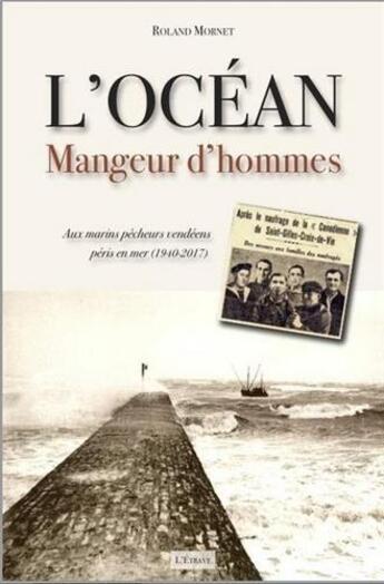 Couverture du livre « L'océan mangeur d'hommes » de Roland Mornet aux éditions Etrave