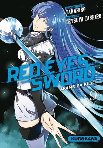 Couverture du livre « Red eyes sword - Akame ga Kill Tome 9 » de Tetsuya Tashiro et Takahiro aux éditions Kurokawa