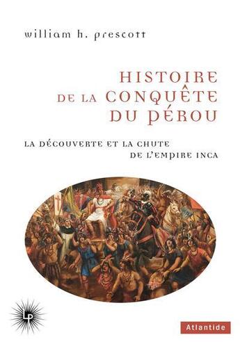 Couverture du livre « Histoire de la conquête du Pérou » de William H. Prescott aux éditions Perseides