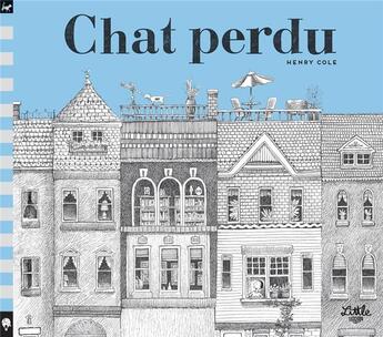 Couverture du livre « Chat perdu » de Henry Cole aux éditions Little Urban