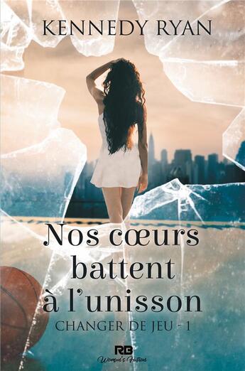 Couverture du livre « Changer de jeu t.1 ; nos coeurs battent à l'unisson » de Ryan Kennedy aux éditions Mxm Bookmark