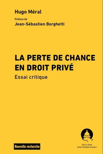 Couverture du livre « La perte de chance en droit privé : Essai critique » de Meral Hugo aux éditions Pantheon-assas