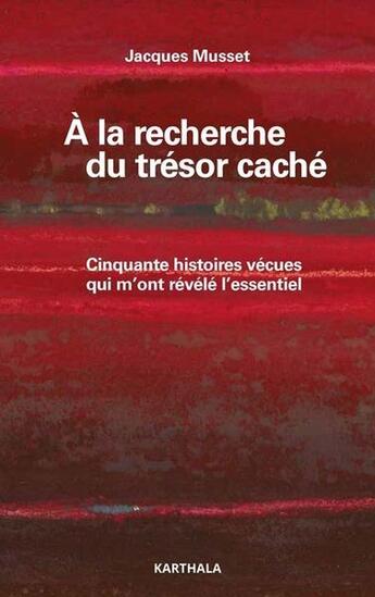 Couverture du livre « A la recherche du trésor caché » de Jacques Musset aux éditions Karthala