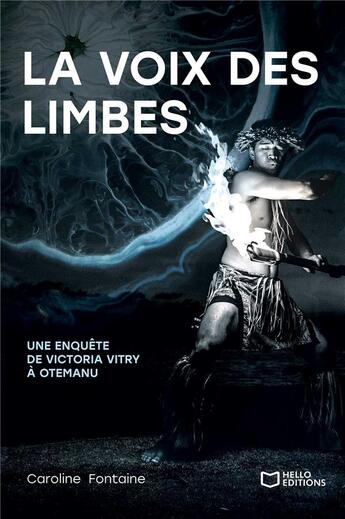 Couverture du livre « La voix des limbes : Une enquête de Victoria Vitry à Otemanu » de Caroline Fontaine aux éditions Hello Editions