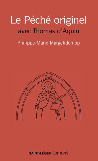 Couverture du livre « Le péché originel chez Thomas d'Aquin » de Philippe-Marie Margelidon aux éditions Saint-leger