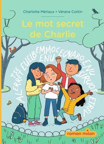 Couverture du livre « Le mot secret de Charlie » de Verane Cottin et Charlotte Meriaux aux éditions Milan