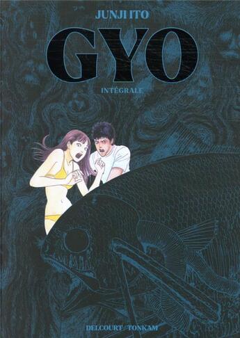 Couverture du livre « Gyo : Intégrale Tomes 1 et 2 » de Junji Ito aux éditions Delcourt