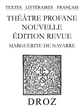 Couverture du livre « Theatre profane » de Marguerite De Navarr aux éditions Librairie Droz