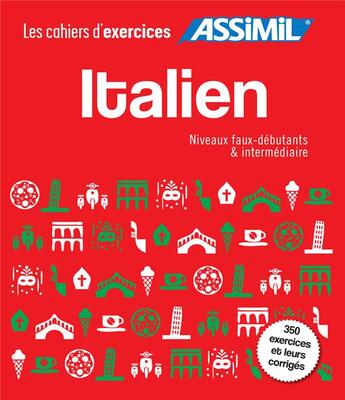 Couverture du livre « Les cahiers d'exercices : italien ; niveaux faux-débutants & intermédiaire » de Federico Benedetti aux éditions Assimil