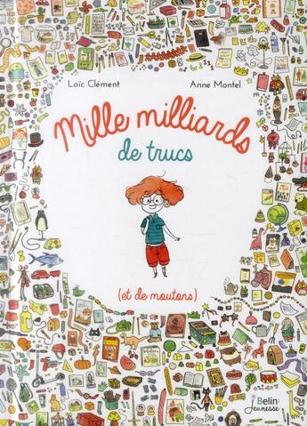 Couverture du livre « Mille millards de trucs (et de moutons) » de Loic Clement et Anne Montel aux éditions Belin Education