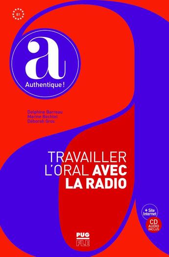 Couverture du livre « Travailler l'oral avec la radio » de Marine Bechtel et Delphine Barreau et Deborah Gros aux éditions Pu De Grenoble