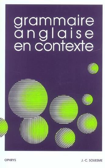 Couverture du livre « La Grammaire Anglaise En Contexte » de Jean-Claude Souesme aux éditions Ophrys