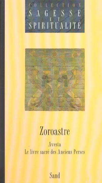 Couverture du livre « Avesta - Le livre sacré des anciens perses » de Zoroastre aux éditions Tchou