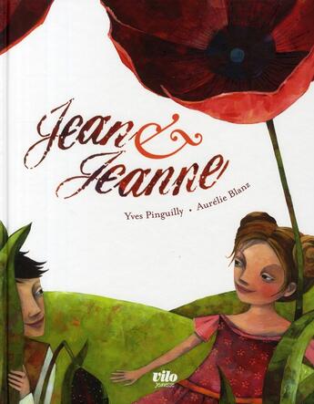 Couverture du livre « Jean et Jeanne » de Yves Pinguilly aux éditions Vilo Jeunesse