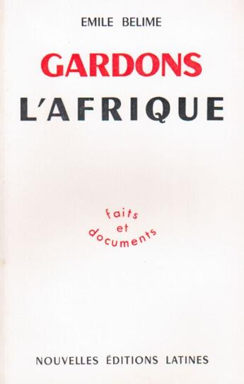 Couverture du livre « Gardons l'Afrique » de Emile Belime aux éditions Nel