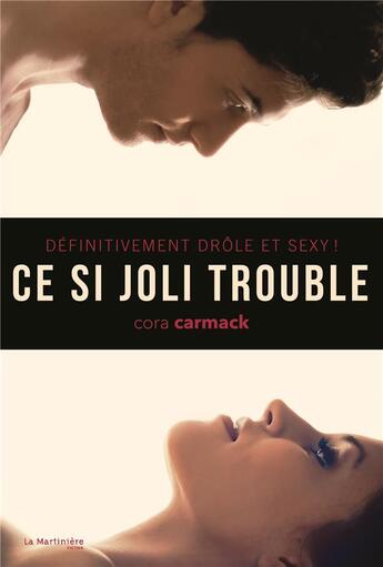 Couverture du livre « Ce si joli trouble ; définitivement drôle et sexy ! » de Cora Carmack aux éditions La Martiniere Jeunesse