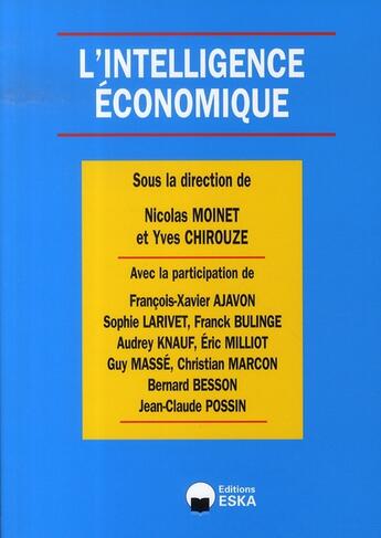 Couverture du livre « L'intelligence économique » de Nicolas Moinet et Yves Chirouze aux éditions Eska