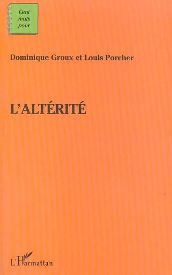 Couverture du livre « L'alterité » de Dominique Groux et Louis Porcher aux éditions L'harmattan