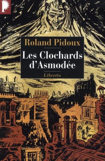 Couverture du livre « Les clochards d'Asmodée » de Roland Pidoux aux éditions Libretto