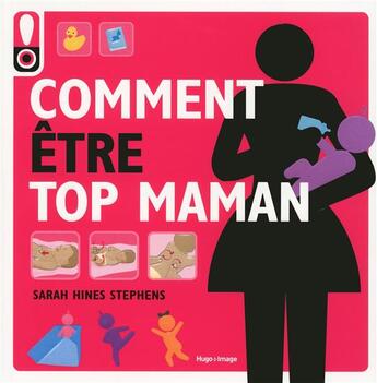 Couverture du livre « Comment être top maman » de Sarah Hines Stephens aux éditions Hugo Image