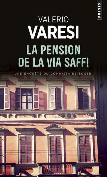 Couverture du livre « La pension de la via Saffi » de Valerio Varesi aux éditions Points