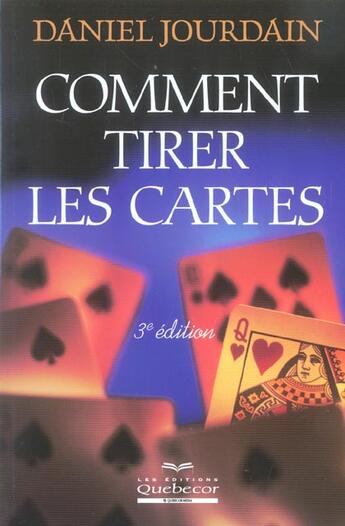 Couverture du livre « Comment Tirer Les Cartes » de Daniel Jourdain aux éditions Quebecor