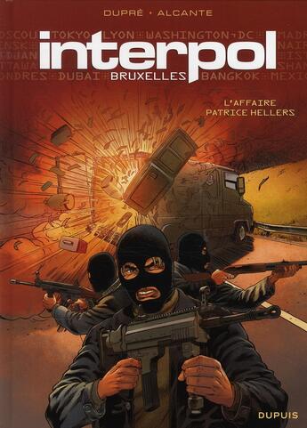 Couverture du livre « Interpol Bruxelles Tome 1 ; l'affaire Patrice Hellers » de Steven Dupre et Didier Alcante aux éditions Dupuis