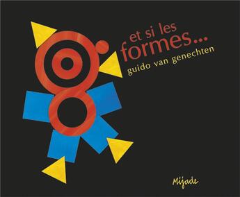 Couverture du livre « Et si les formes » de Guido Van Genechten aux éditions Mijade
