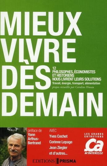 Couverture du livre « Mieux vivre dès demain » de Caroline Peneau aux éditions Prisma